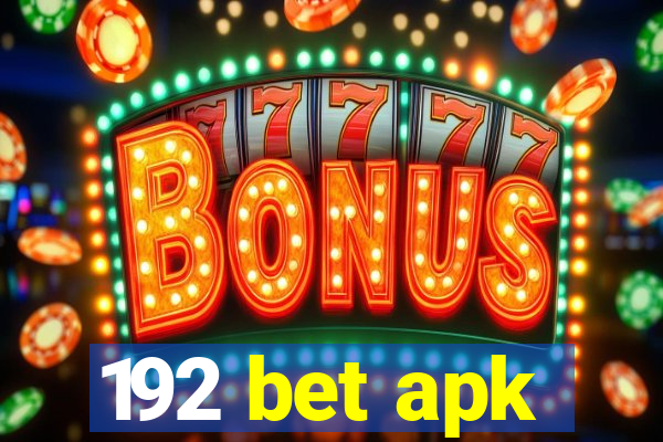 192 bet apk